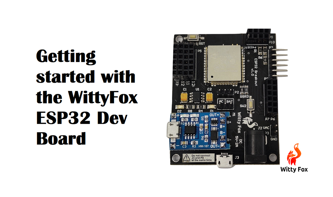 [TUTORIAL] WITTY FOX ESP32 DEV BOARD